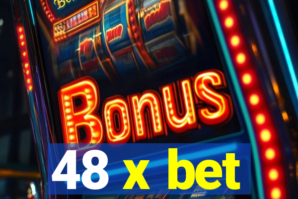 48 x bet